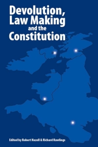 صورة الغلاف: Devolution, Law Making and the Constitution 2nd edition 9781845400996