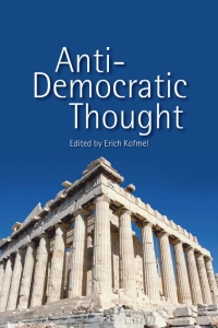 Cover image: Anti-Democratic Thought 2nd edition 9781845401245