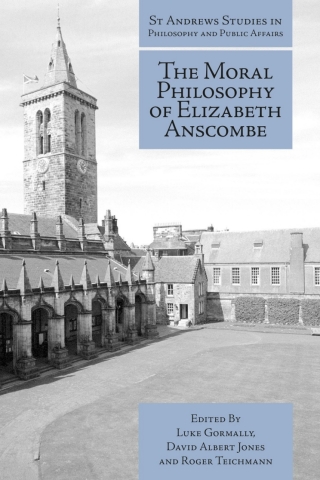 Cover image: The Moral Philosophy of Elizabeth Anscombe 1st edition 9781845408961