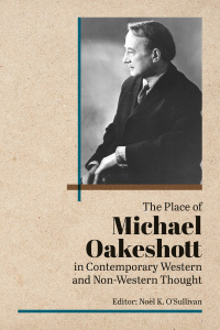 表紙画像: The Place of Michael Oakeshott in Contemporary Western and Non-Western Thought 1st edition 9781845409265
