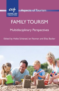 Cover image: Family Tourism 1st edition 9781845413262