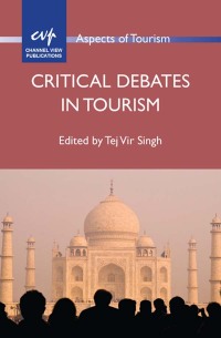 Cover image: Critical Debates in Tourism 1st edition 9781845413415