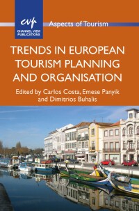 Cover image: Trends in European Tourism Planning and Organisation 1st edition 9781845414108