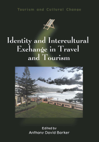 Cover image: Identity and Intercultural Exchange in Travel and Tourism 1st edition 9781845414627