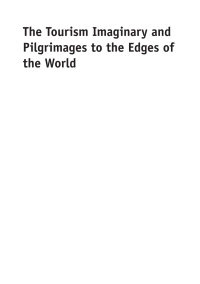 صورة الغلاف: The Tourism Imaginary and Pilgrimages to the Edges of the World 1st edition 9781845415228