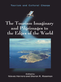 Cover image: The Tourism Imaginary and Pilgrimages to the Edges of the World 1st edition 9781845415228