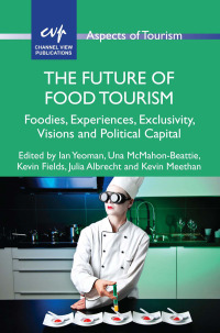 Omslagafbeelding: The Future of Food Tourism 1st edition 9781845415372