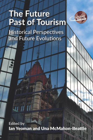Cover image: The Future Past of Tourism 1st edition 9781845417062