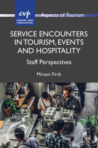 صورة الغلاف: Service Encounters in Tourism, Events and Hospitality 1st edition 9781845417260