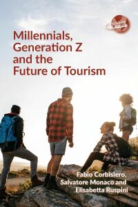 Cover image: Millennials, Generation Z and the Future of Tourism 9781845417604