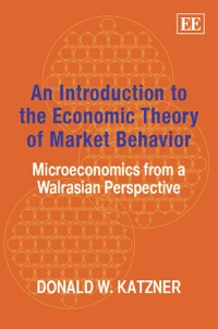 Cover image: An Introduction to the Economic Theory of Market Behavior 9781845425104