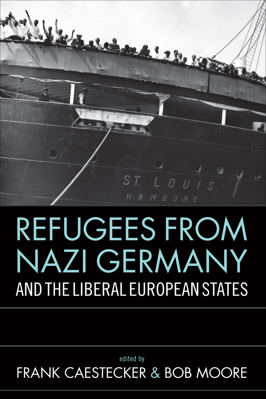 Refugees From Nazi Germany and the Liberal European States 1st Edition
