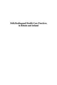 صورة الغلاف: Folk Healing and Health Care Practices in Britain and Ireland 1st edition 9781845456726