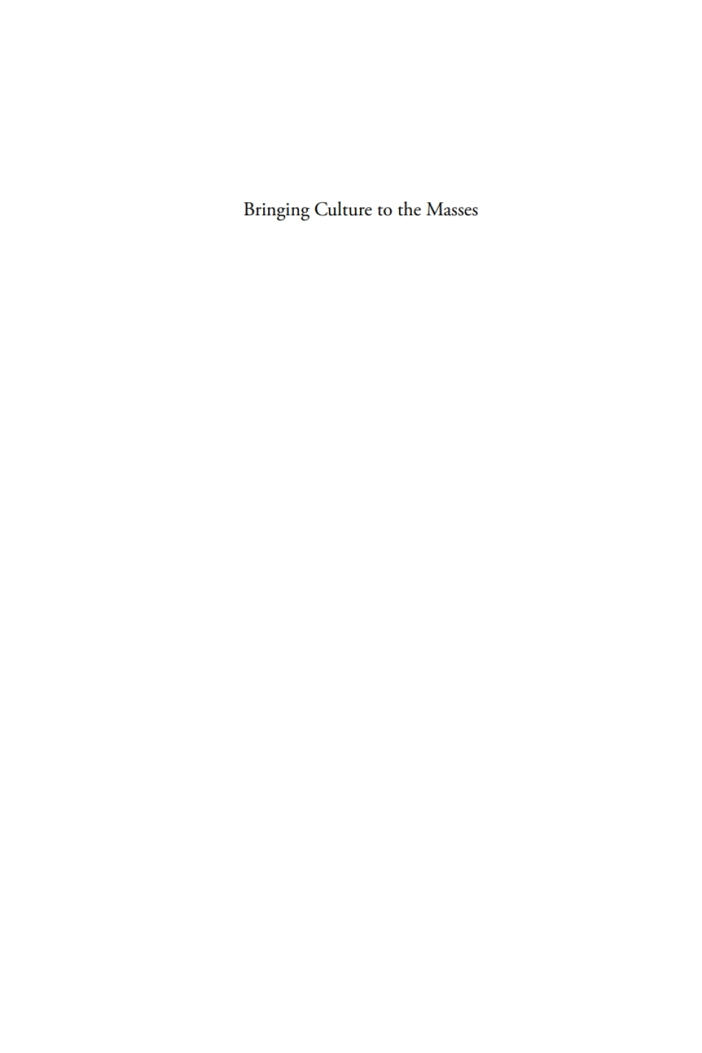 Bringing Culture to the Masses Control, Compromise and Participation in the GDR 1st Edition