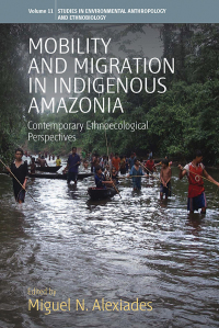 Omslagafbeelding: Mobility and Migration in Indigenous Amazonia 1st edition 9781845455637