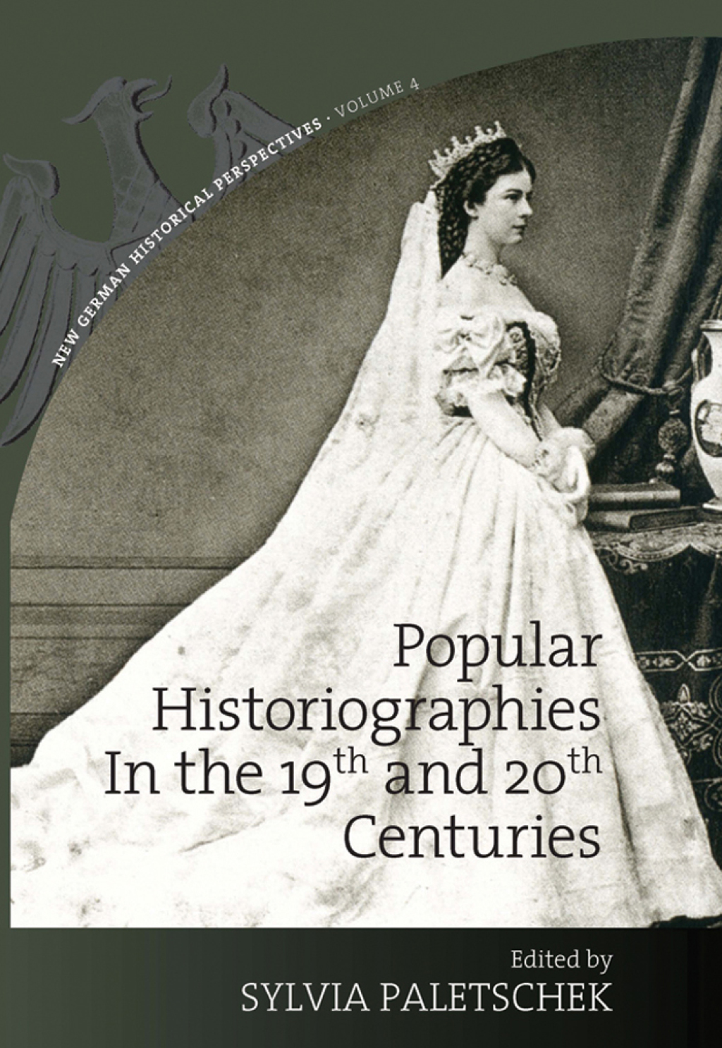 Popular Historiographies in the 19th and 20th Centuries Cultural Meanings, Social Practices 1st Edition