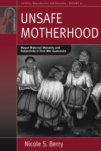 Omslagafbeelding: Unsafe Motherhood 1st edition 9781845457525