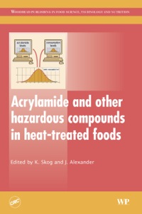 Cover image: Acrylamide and Other Hazardous Compounds in Heat-Treated Foods 9781845690113
