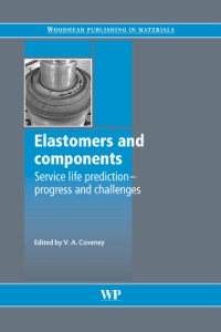 Imagen de portada: Elastomers and Components: Service Life Prediction - Progress and Challenges 9781845691004