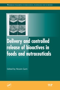 Omslagafbeelding: Delivery and Controlled Release of Bioactives in Foods and Nutraceuticals 9781845691455