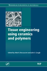Cover image: Tissue Engineering Using Ceramics and Polymers 9781845691769