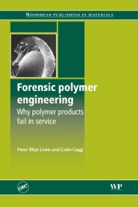Cover image: Forensic Polymer Engineering: Why Polymer Products Fail in Service 9781845691851