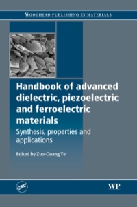 Omslagafbeelding: Handbook of Advanced Dielectric, Piezoelectric and Ferroelectric Materials: Synthesis, Properties and Applications 9781845691868