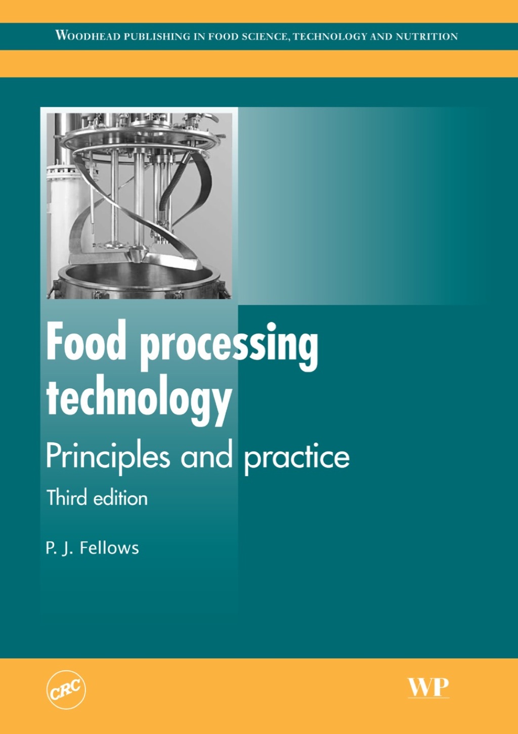 Food Processing Technology: Principles and Practice 3rd Edition