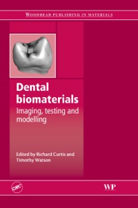 Cover image: Dental Biomaterials: Imaging, Testing and Modelling 9781845692964