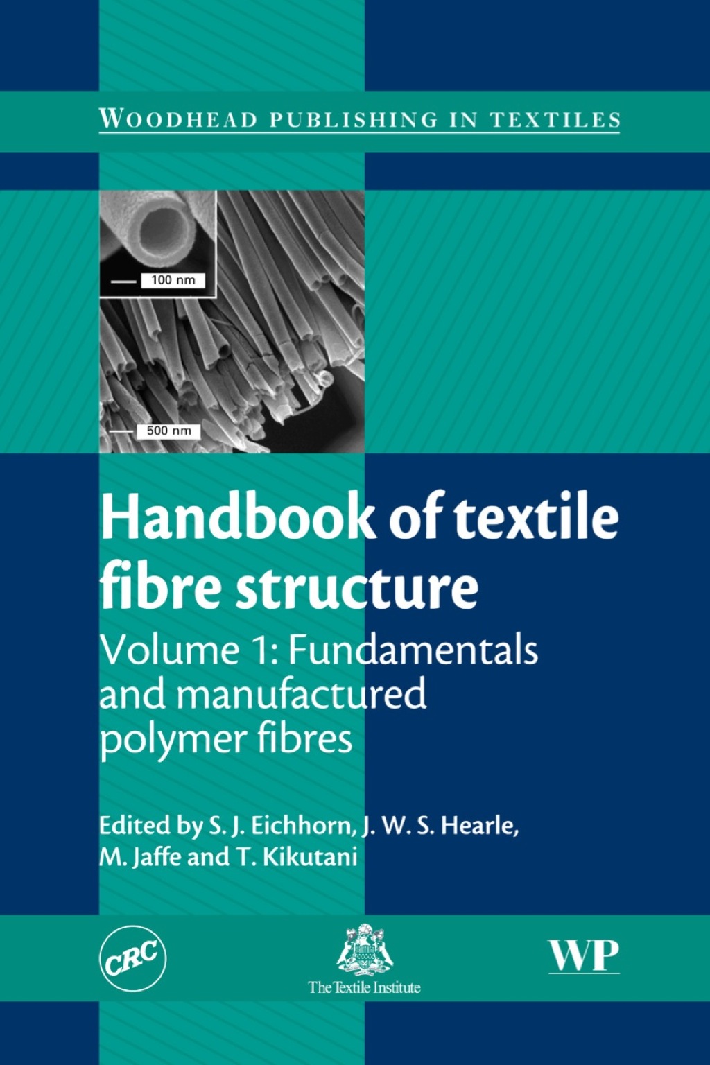 Handbook of Textile Fibre Structure: Fundamentals and Manufactured Polymer Fibres