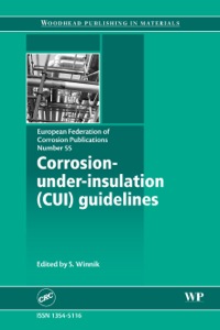 Cover image: Corrosion Under Insulation (CUI) Guidelines 9781845694234