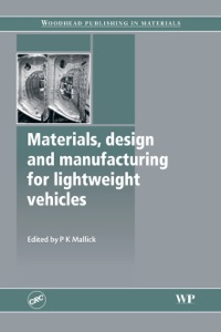 Cover image: Materials, Design and Manufacturing for Lightweight Vehicles 9781845694630