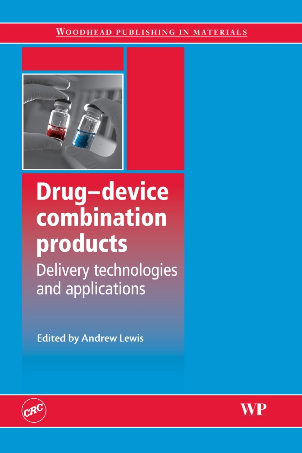 Drug-Device Combination Products: Delivery Technologies and Applications