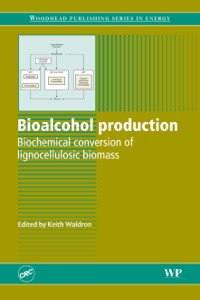Cover image: Bioalcohol Production: Biochemical Conversion of Lignocellulosic Biomass 9781845695101