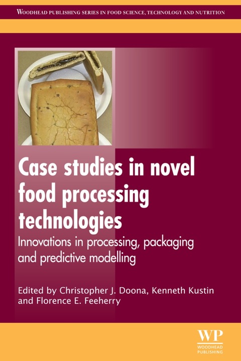 Case Studies in Novel Food Processing Technologies: Innovations in Processing, Packaging, and Predictive Modelling - FULL INSTANT DOWNLOAD | PDF DOCX EPUB