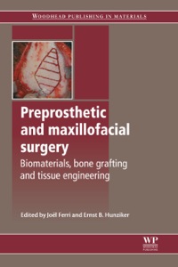 Imagen de portada: Preprosthetic and Maxillofacial Surgery: Biomaterials, Bone Grafting and Tissue Engineering 9781845695897