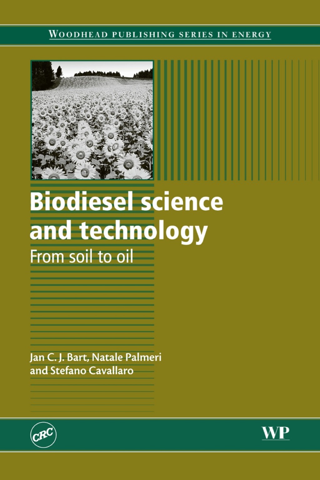 Biodiesel Science and Technology: From Soil to Oil