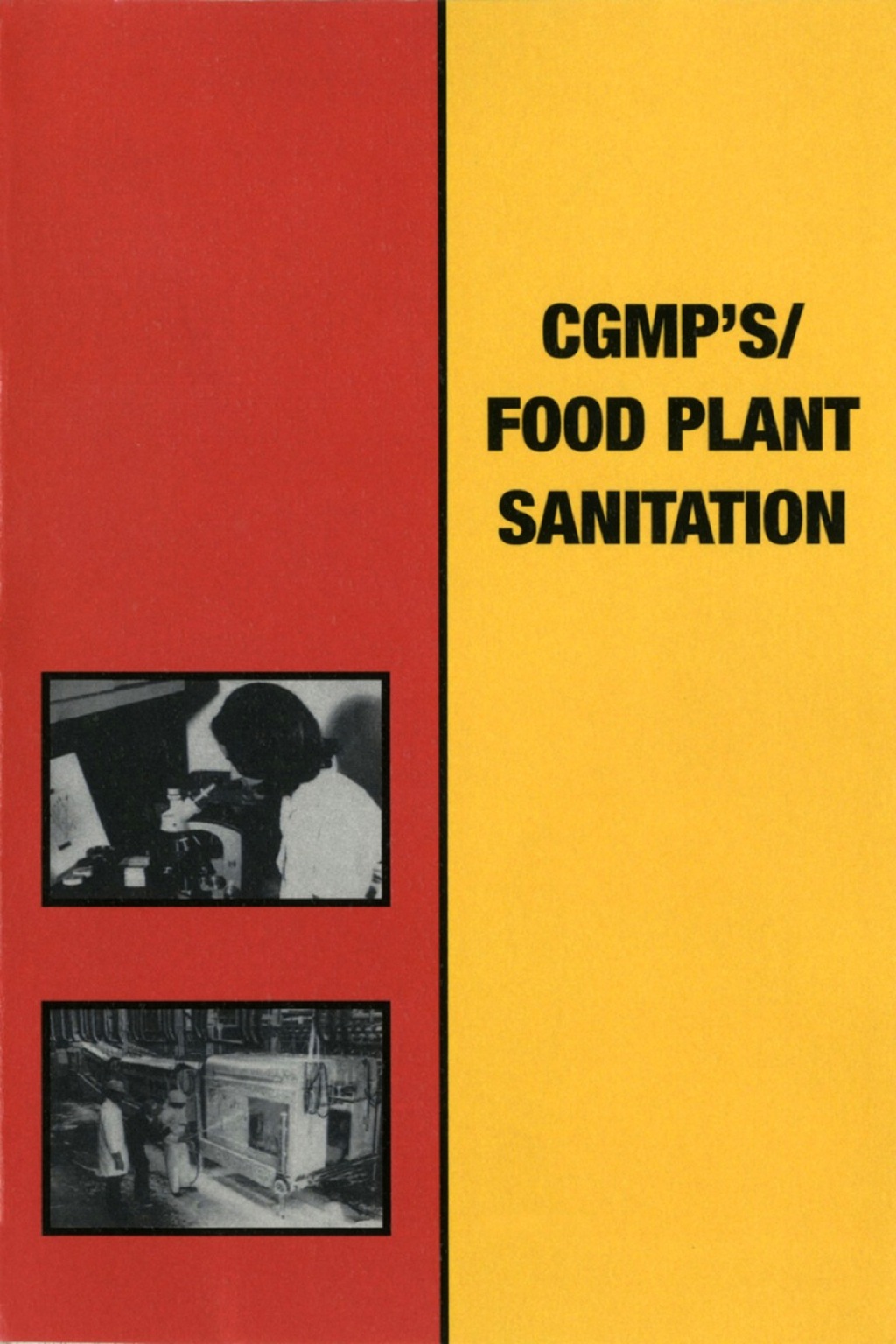 Current Good Manufacturing Practices/Food Plant Sanitation