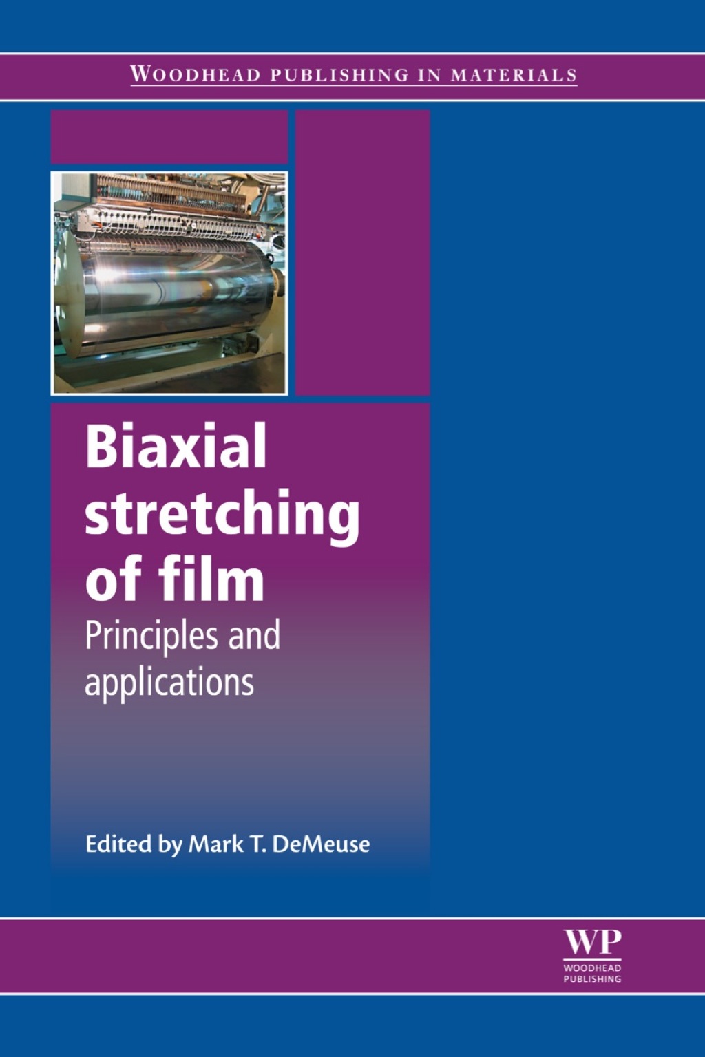 Biaxial Stretching of Film: Principles and Applications