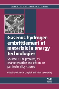 صورة الغلاف: Gaseous Hydrogen Embrittlement of Materials in Energy Technologies: The Problem, its Characterisation and Effects on Particular Alloy Classes 9781845696771