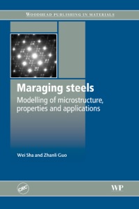 صورة الغلاف: Maraging Steels: Modelling of Microstructure, Properties and Applications 9781845696863