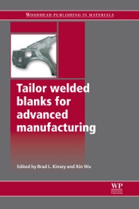 表紙画像: Tailor Welded Blanks for Advanced Manufacturing 9781845697044