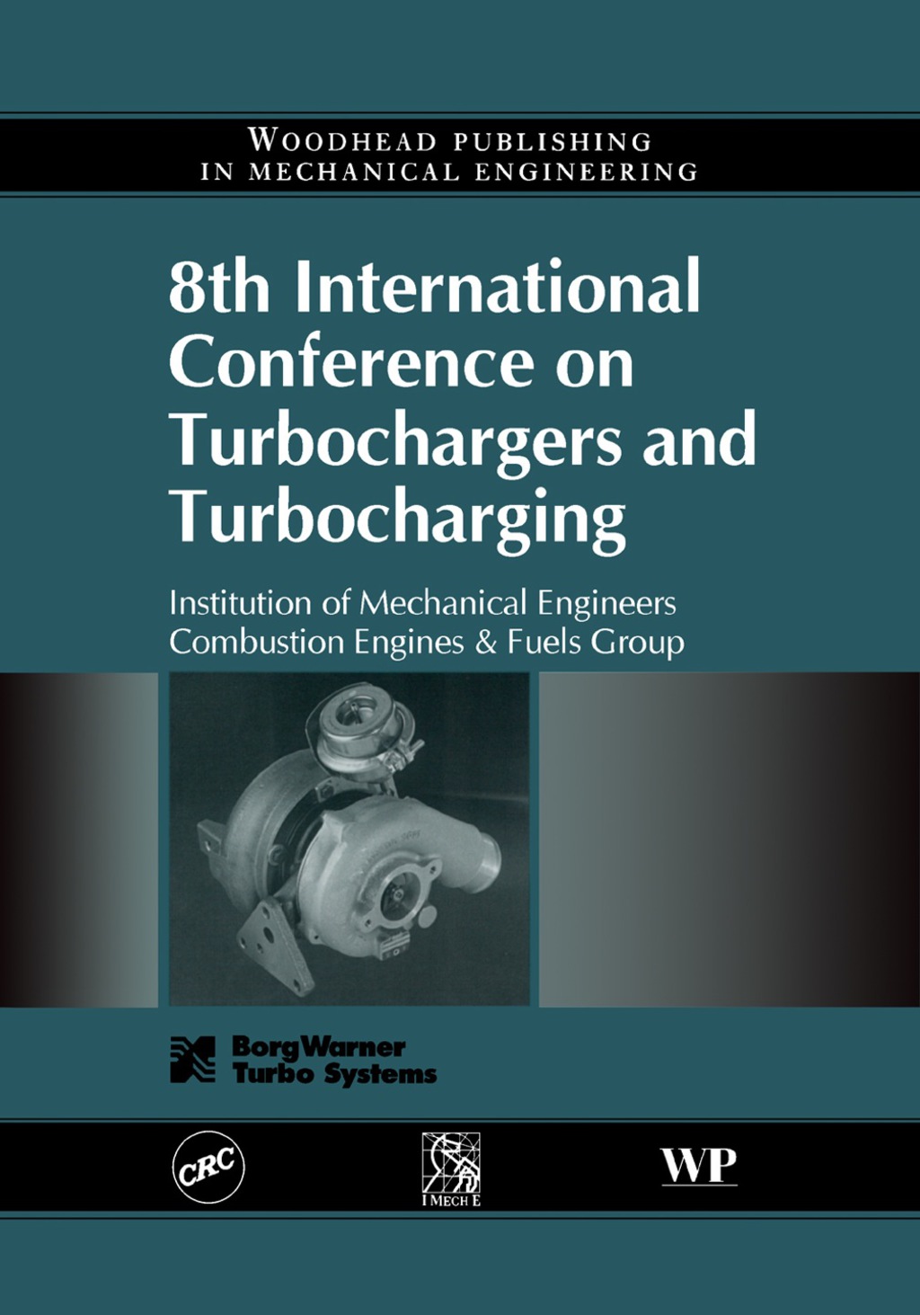 8th International Conference on Turbochargers and Turbocharging 1st Edition