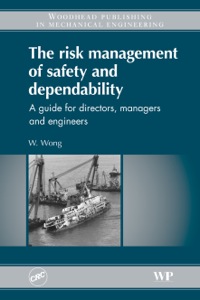Cover image: The Risk Management of Safety and Dependability: A Guide for Directors, Managers and Engineers 9781845697129
