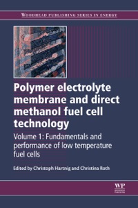 Omslagafbeelding: Polymer Electrolyte Membrane and Direct Methanol Fuel Cell Technology: Fundamentals and Performance of Low Temperature Fuel Cells 9781845697730