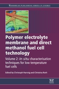 Imagen de portada: Polymer Electrolyte Membrane and Direct Methanol Fuel Cell Technology: In Situ Characterization Techniques for Low Temperature Fuel Cells 9781845697747