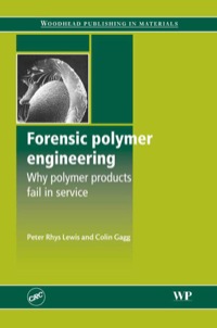 صورة الغلاف: Forensic Polymer Engineering: Why Polymer Products Fail In Service 9781845691851