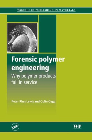 Cover image: Forensic Polymer Engineering: Why Polymer Products Fail In Service 9781845691851