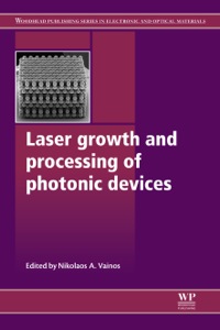 Omslagafbeelding: Laser Growth and Processing of Photonic Devices 9781845699369