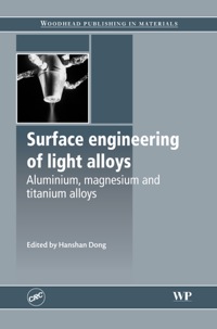表紙画像: Surface Engineering of Light Alloys: Aluminium, Magnesium And Titanium Alloys 9781845695378